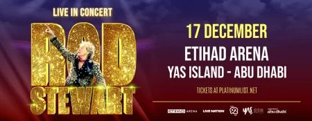 Rod Stewart Live at Etihad Arena in Abu Dhabi - Coming Soon in UAE