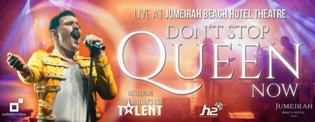 Don’t Stop Queen Now at Jumeirah Beach Hotel in Dubai - Coming Soon in UAE