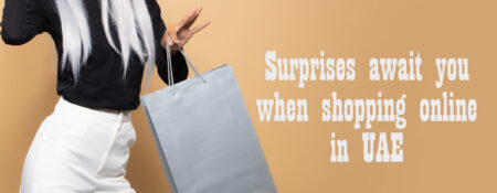 Surprises Await You When Shopping Online in UAE - Coming Soon in UAE