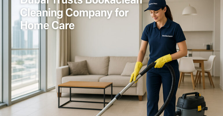 Dubai Trusts Bookaclean Cleaning Company for Home Care - Coming Soon in UAE