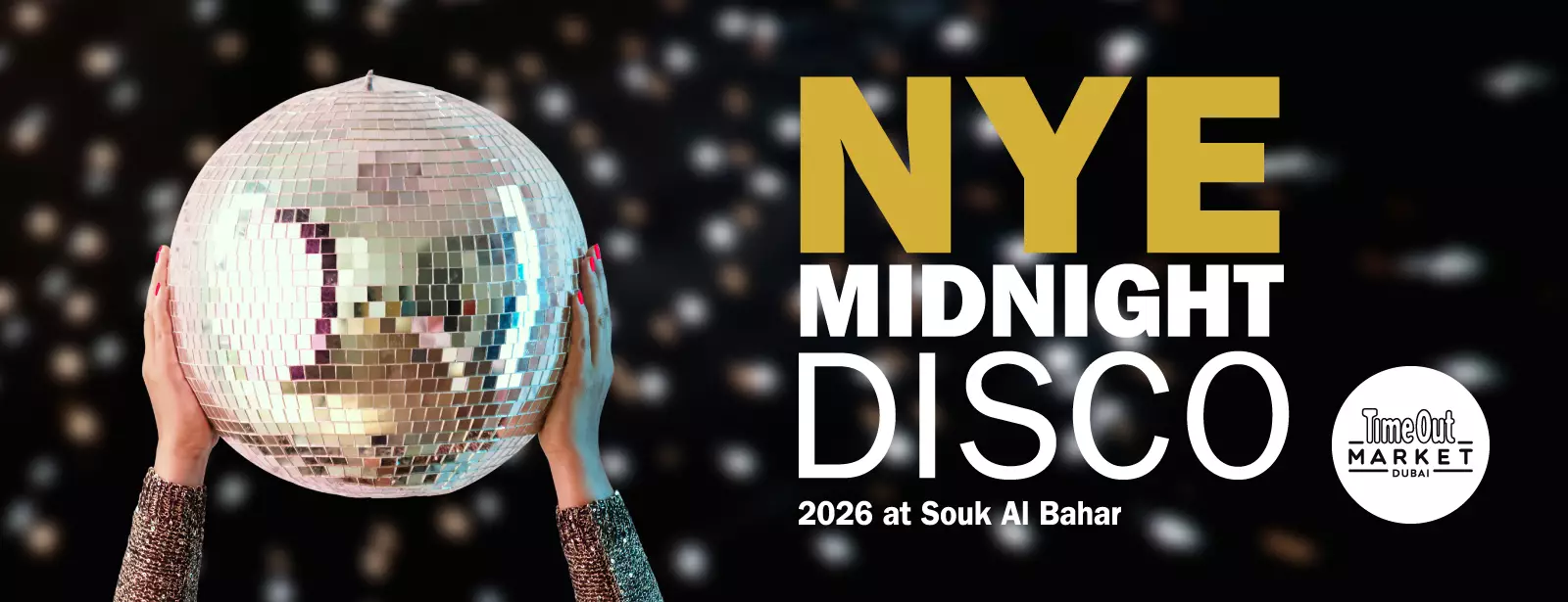 ‘Midnight Disco’ New Year’s Eve 2026 at Time Out Market Dubai - Coming Soon in UAE