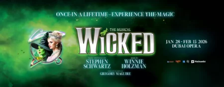 Wicked The Musical at Dubai Opera - Coming Soon in UAE