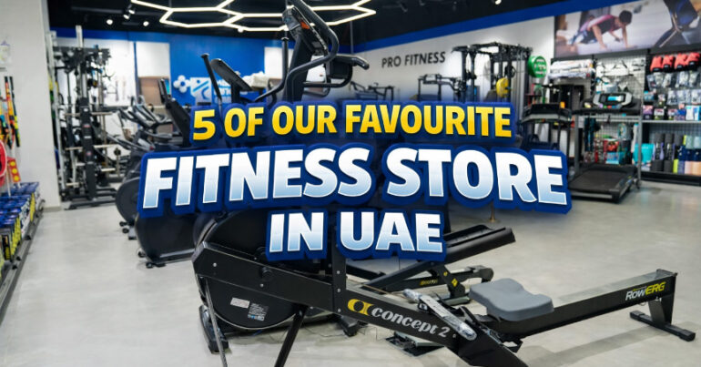 5 of Our Favourite Fitness Stores in UAE - Coming Soon in UAE