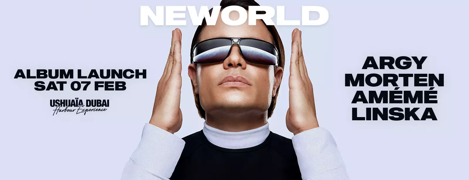 Argy presents NEWORLD at Ushuaïa Dubai Harbour Experience - Coming Soon in UAE