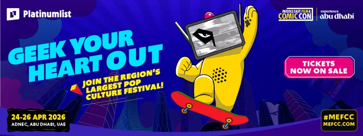  Middle East Film & Comic Con 2026 (MEFCC) in Abu Dhabi 
