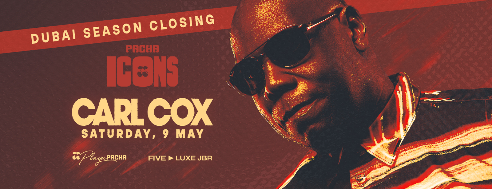 Carl Cox Live at Pacha ICONS – Season Closing at Playa Pacha, Five Luxe JBR - Coming Soon in UAE