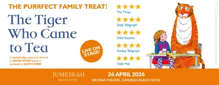 The Tiger Who Came To Tea in Dubai - Coming Soon in UAE