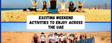 Exciting Weekend Activities to Enjoy Across the UAE - Coming Soon in UAE