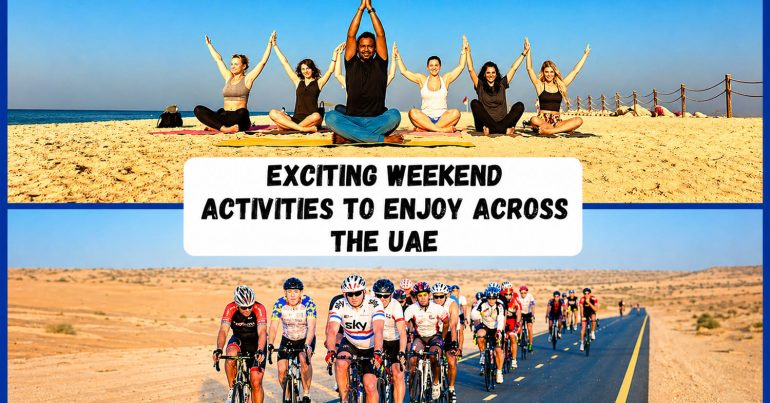 Exciting Weekend Activities to Enjoy Across the UAE - Coming Soon in UAE