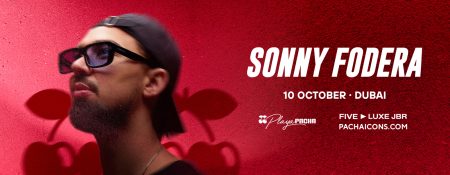 Sonny Fodera Live in Dubai at Playa Pacha, FIVE LUXE JBR - Coming Soon in UAE