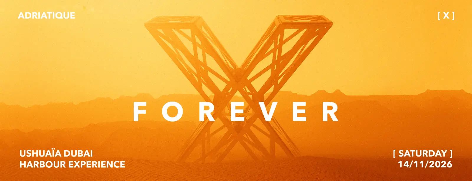Adriatique present X at Ushuaïa Dubai Harbour Experience - Coming Soon in UAE