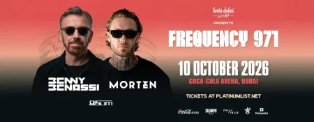 Frequency 971 – Benny Benassi, Morten and DJ Slim in Dubai - Coming Soon in UAE