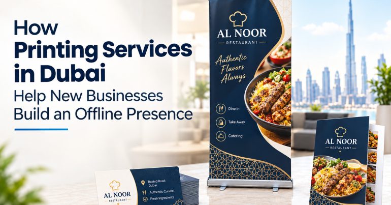 How Printing Services in Dubai Help New Businesses Build an Offline Presence - Coming Soon in UAE